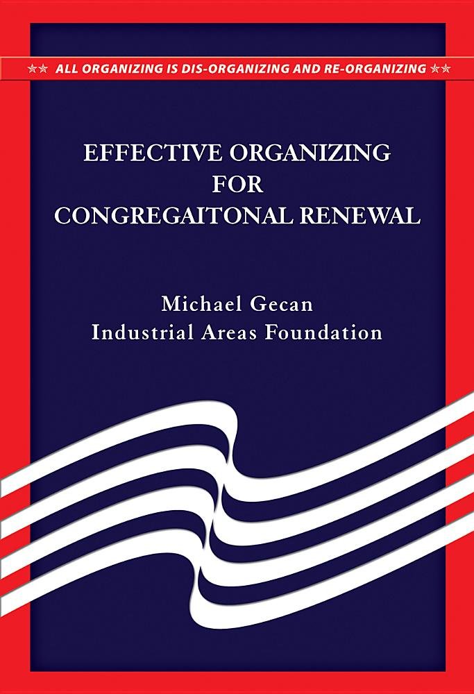Effective Organizing for Congregational Renewal,Used