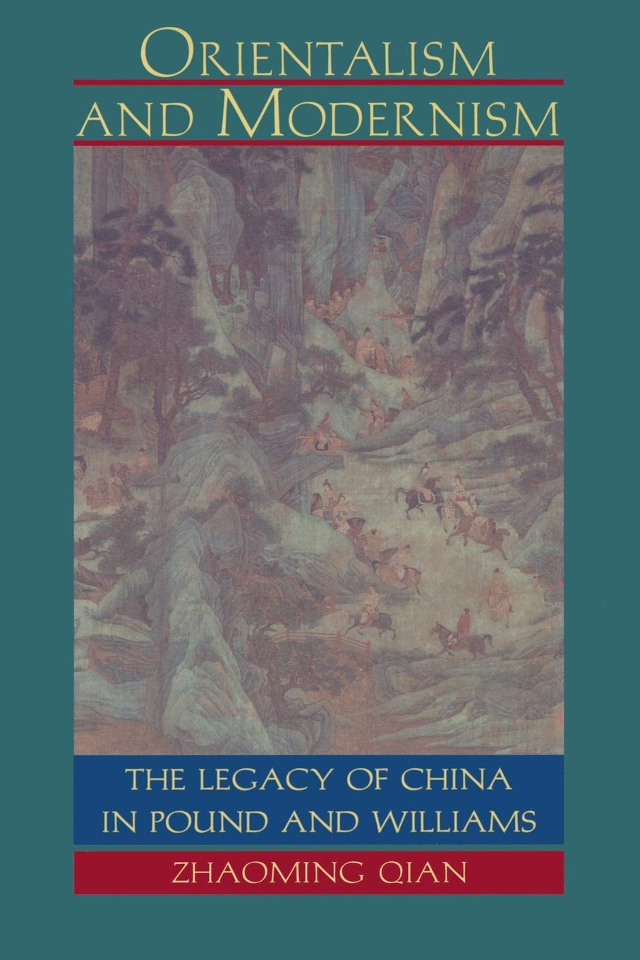 Orientalism And Modernism: The Legacy Of China In Pound And Williams,Used