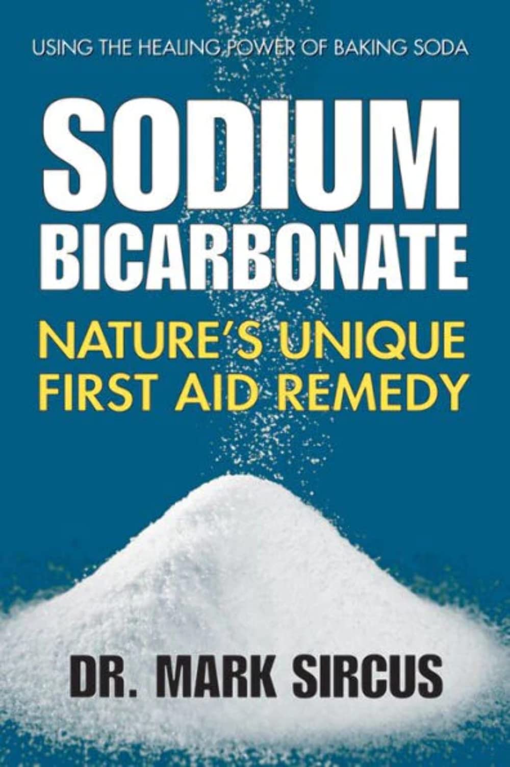 Sodium Bicarbonate: Nature's Unique First Aid Remedy,Used