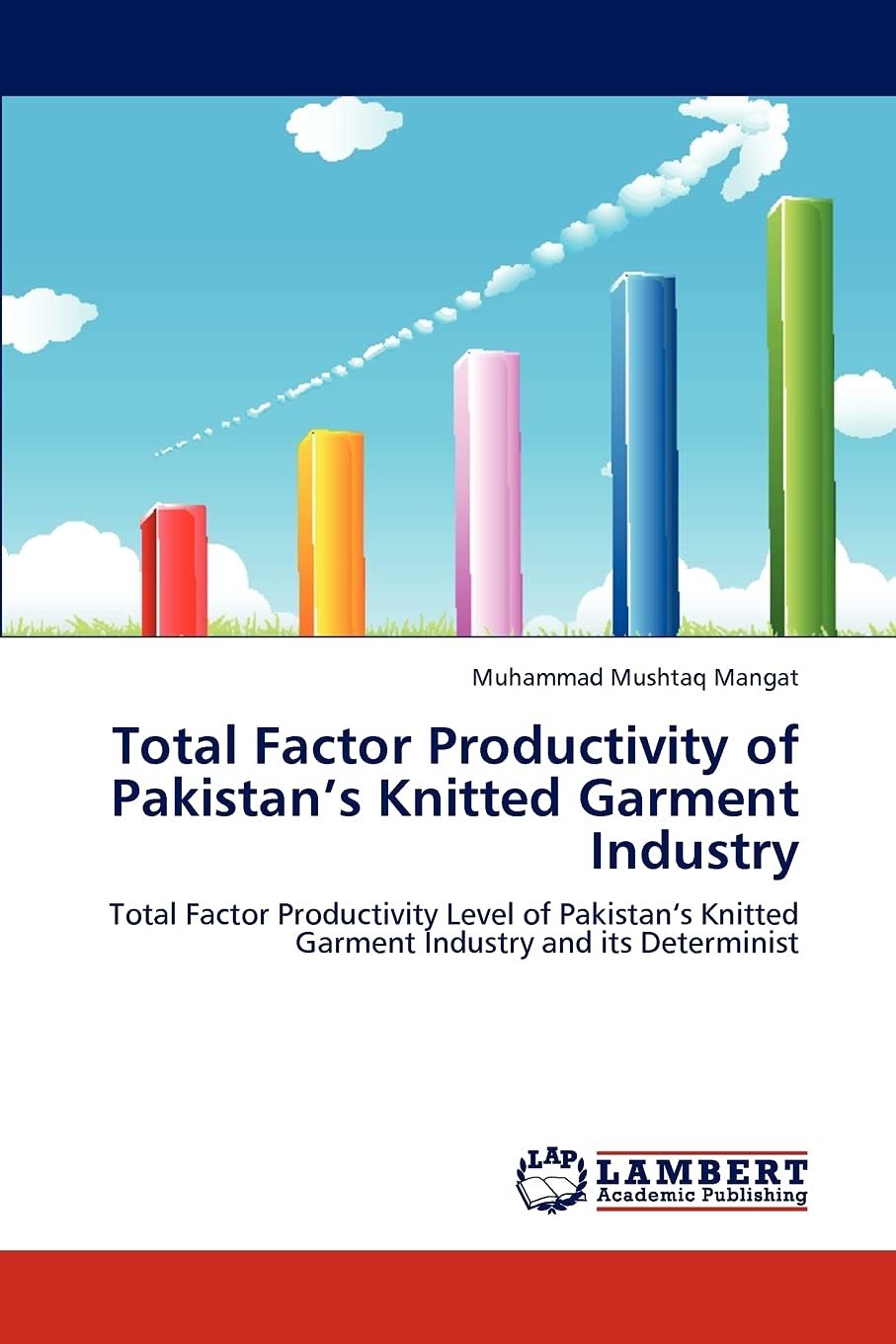 Total Factor Productivity of Pakistans Knitted Garment Industry: Total Factor Productivity Level of Pakistans Knitted Garment In,Used