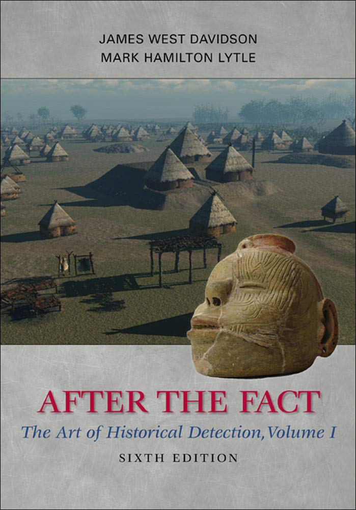 After the Fact: The Art of Historical Detection, Volume I,Used