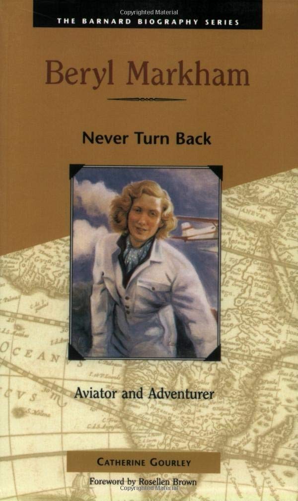 Beryl Markham: Never Turn Back (The Barnard Biography Series),Used