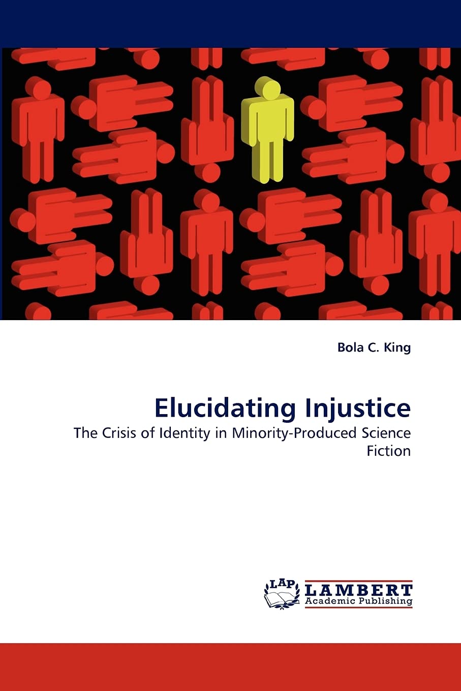 Elucidating Injustice: The Crisis of Identity in MinorityProduced Science Fiction,Used