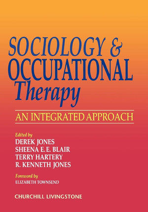 Sociology and Occupational Therapy: An Integrated Approach,Used