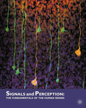 Signals and Perception: The Fundamentals of the Human Senses,Used