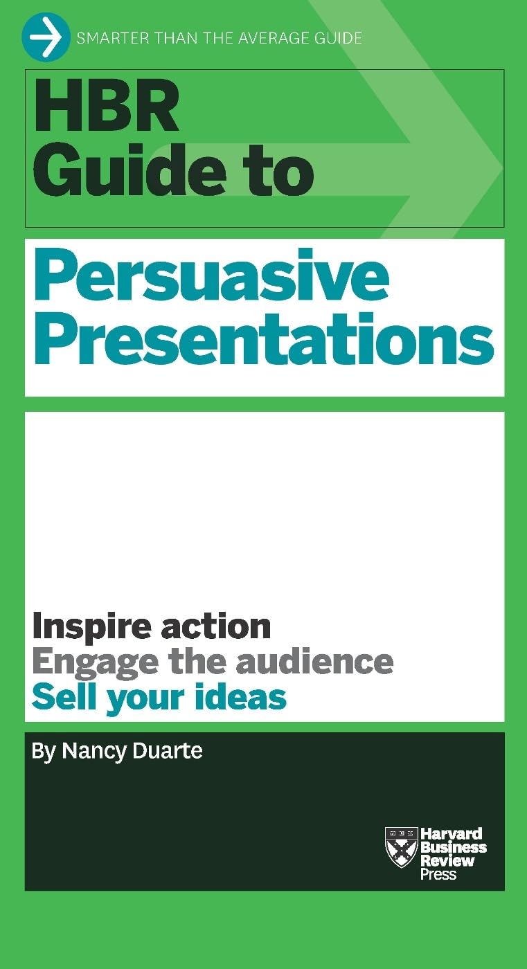 HBR Guide to Persuasive Presentations (HBR Guide Series) (Harvard Business Review Guides),New