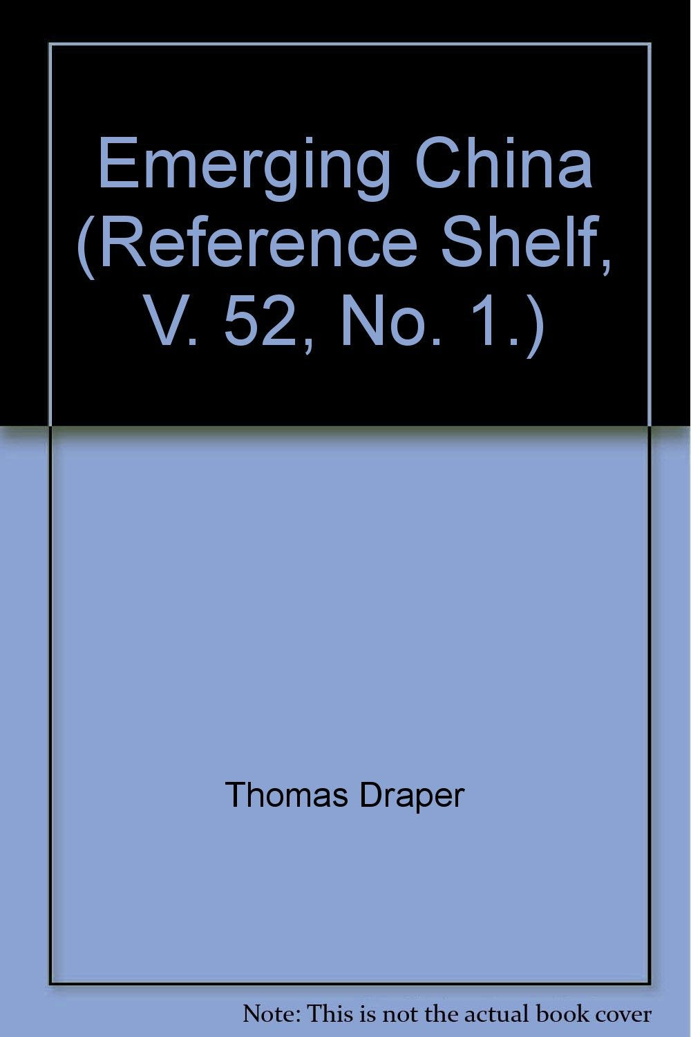 Emerging China (Reference Shelf, V. 52, No. 1.),Used