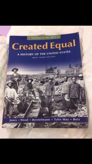 Created Equal: A History of the United States: to 1877,Used