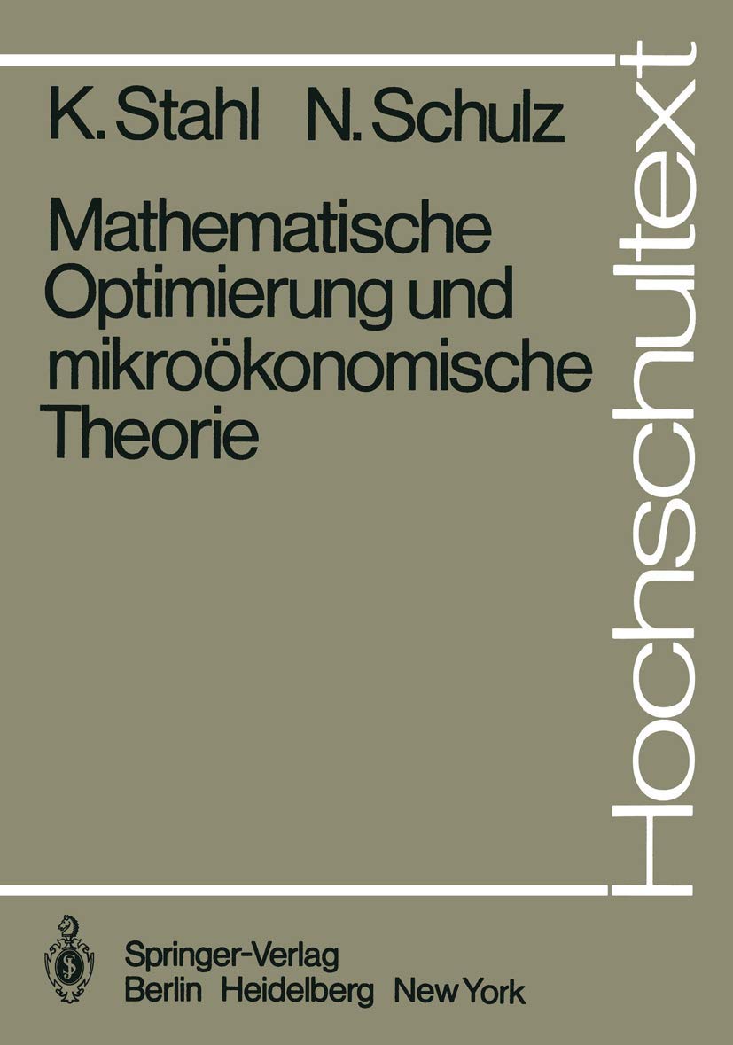 Mathematische Optimierung Und Mikrokonomische Theorie (Hochschultext) (German Edition),Used