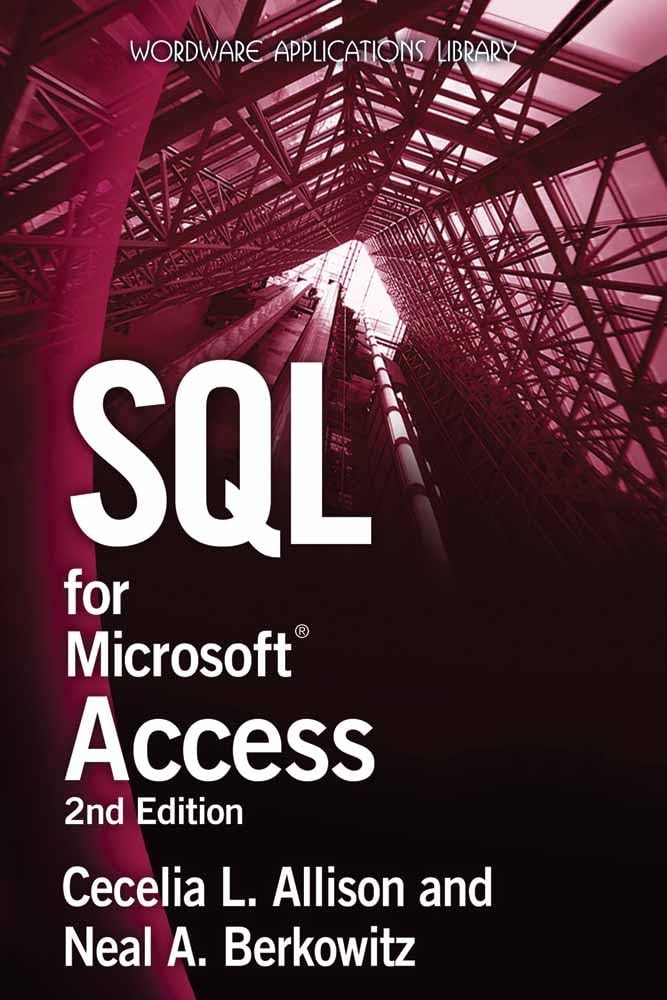 SQL for Microsoft Access (Wordware Applications Library),New