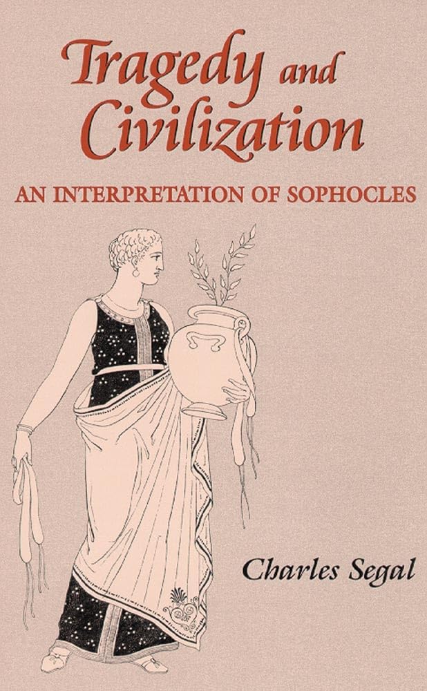 Tragedy and Civilization: An Interpretation of Sophocles,Used