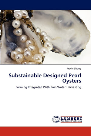 Substainable Designed Pearl Oysters: Farming Integrated With Rain Water Harvesting,Used