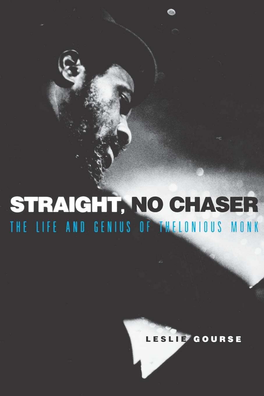 Straight, No Chaser: The Life And Genius Of Thelonious Monk,New