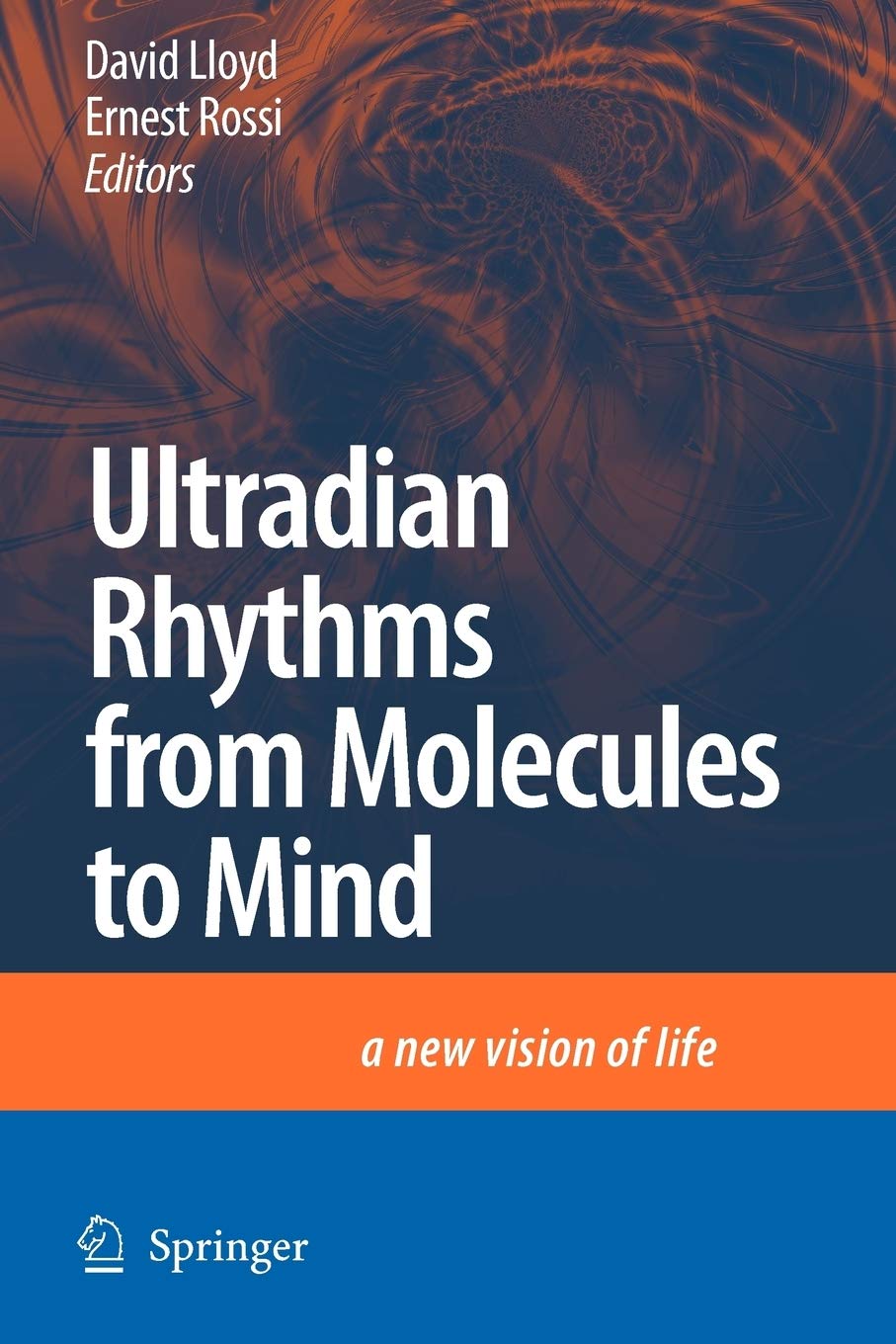 Ultradian Rhythms from Molecules to Mind: A New Vision of Life,Used