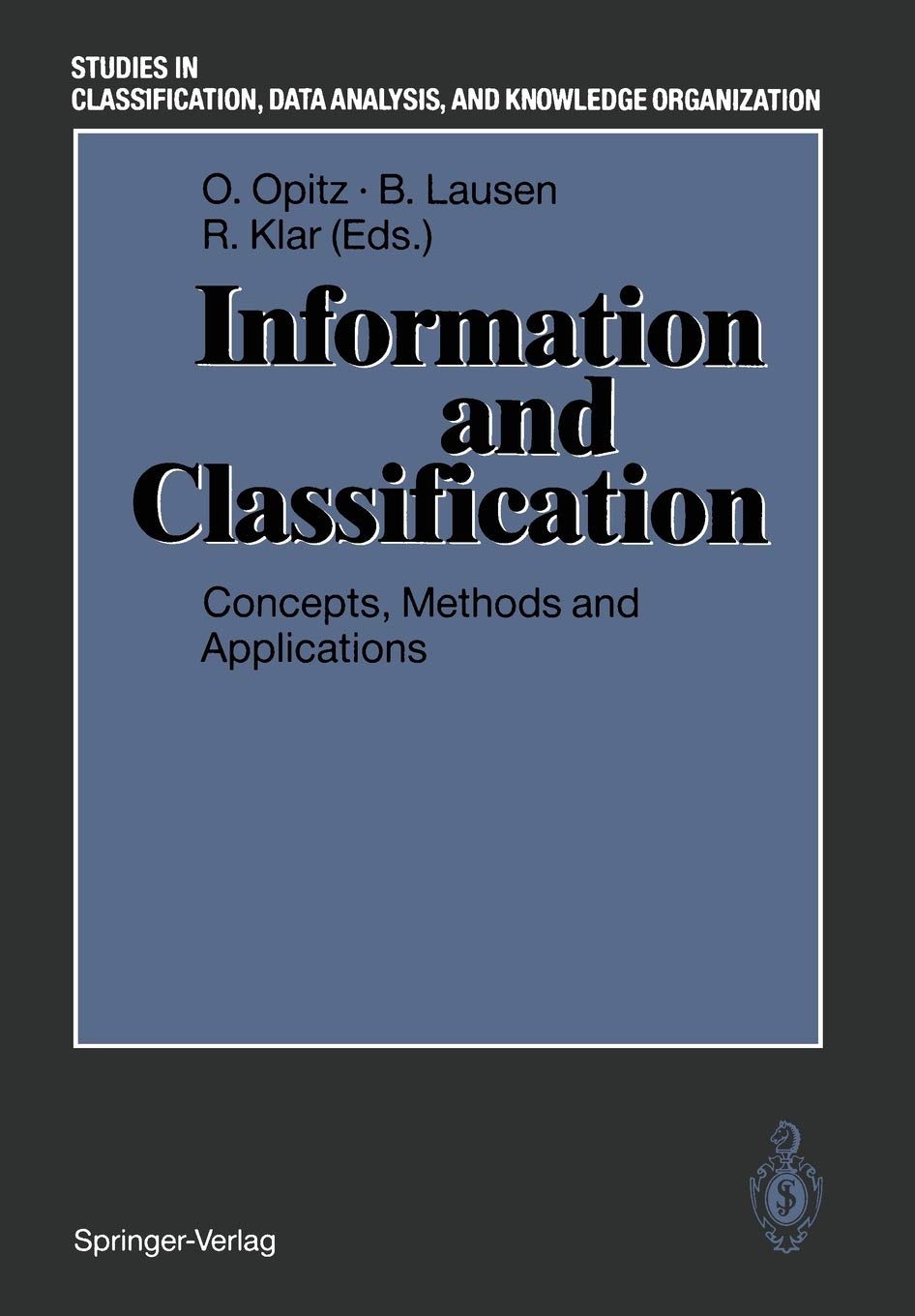 Information and Classification: Concepts, Methods and Applications Proceedings of the 16th Annual Conference of the Gesellschaft,Used