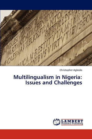 Multilingualism in Nigeria: Issues and Challenges,Used