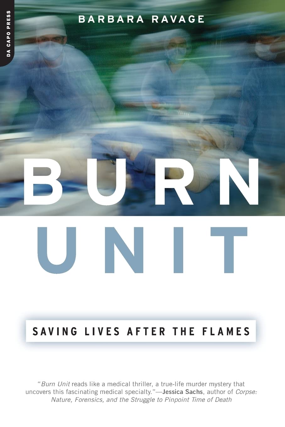 Burn Unit: Saving Lives After the Flames,Used