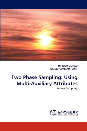 Two Phase Sampling: Using MultiAuxiliary Attributes: Survey Sampling,Used