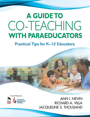 A Guide to CoTeaching With Paraeducators: Practical Tips for K12 Educators,Used