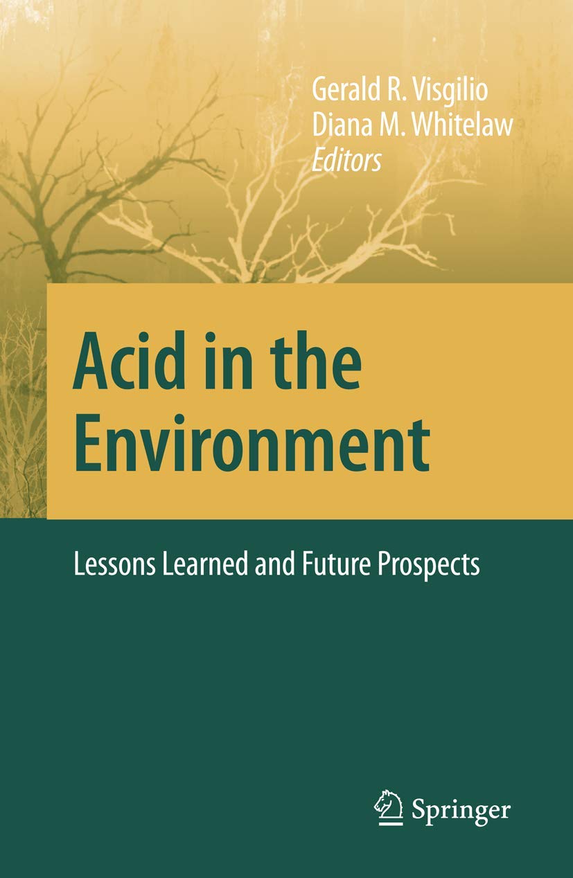 Acid In The Environment: Lessons Learned And Future Prospects
