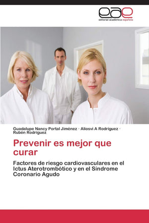 Prevenir es mejor que curar: Factores de riesgo cardiovasculares en el Ictus Aterotrombtico y en el Sndrome Coronario Agudo ,Used