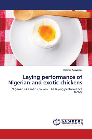Laying performance of Nigerian and exotic chickens: Nigerian vs exotic chicken: The laying performance factor,Used
