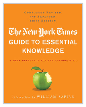 The New York Times Guide To Essential Knowledge: A Desk Reference For The Curious Mind,Used