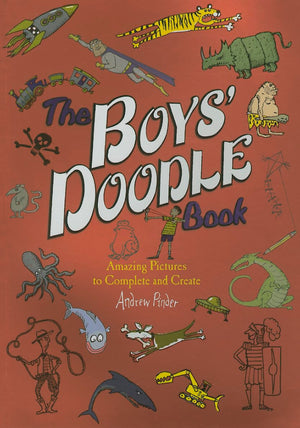The Boys Doodle Book: Amazing Picture to Complete and Create