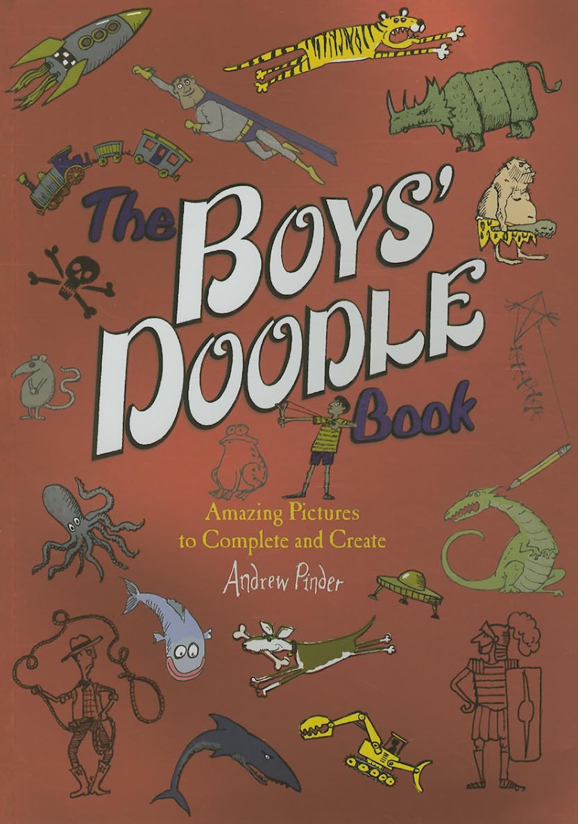 The Boys Doodle Book: Amazing Picture to Complete and Create