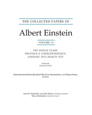 The Collected Papers Of Albert Einstein, Volume 13: The Berlin Years: Writings & Correspondence, January 1922  March 1923 (Engl,Used