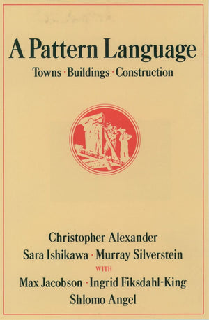 A Pattern Language: Towns, Buildings, Construction (Center For Environmental Structure Series)-new