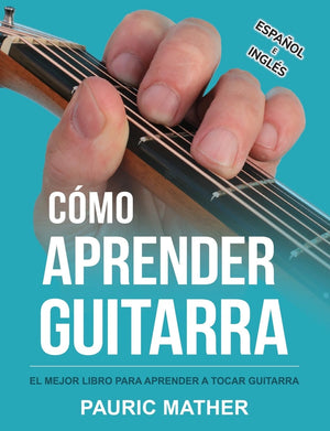 Cmo Aprender Guitarra: El Mejor Libro Para Aprender A Tocar Guitarra (Libros completos para aprender a tocar la guitarra por t,New