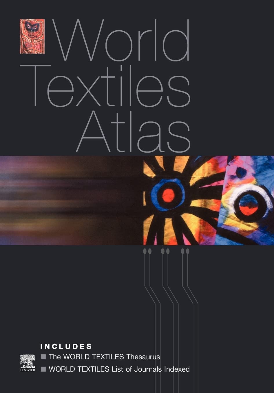 World Textiles Atlas: The World Textiles Thesaurus And List Of Journals Indexed