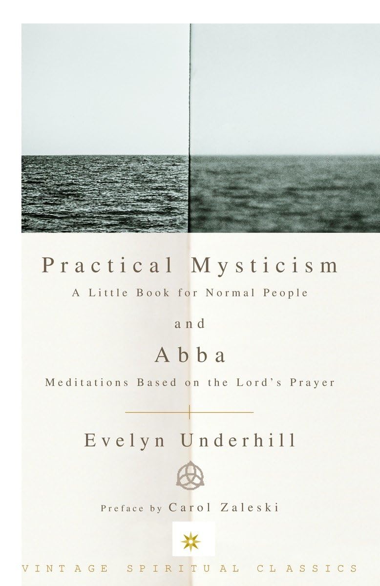 Practical Mysticism: A Little Book for Normal People and Abba: Meditations Based on the Lord's Prayer (Vintage Spiritual Classic,Used