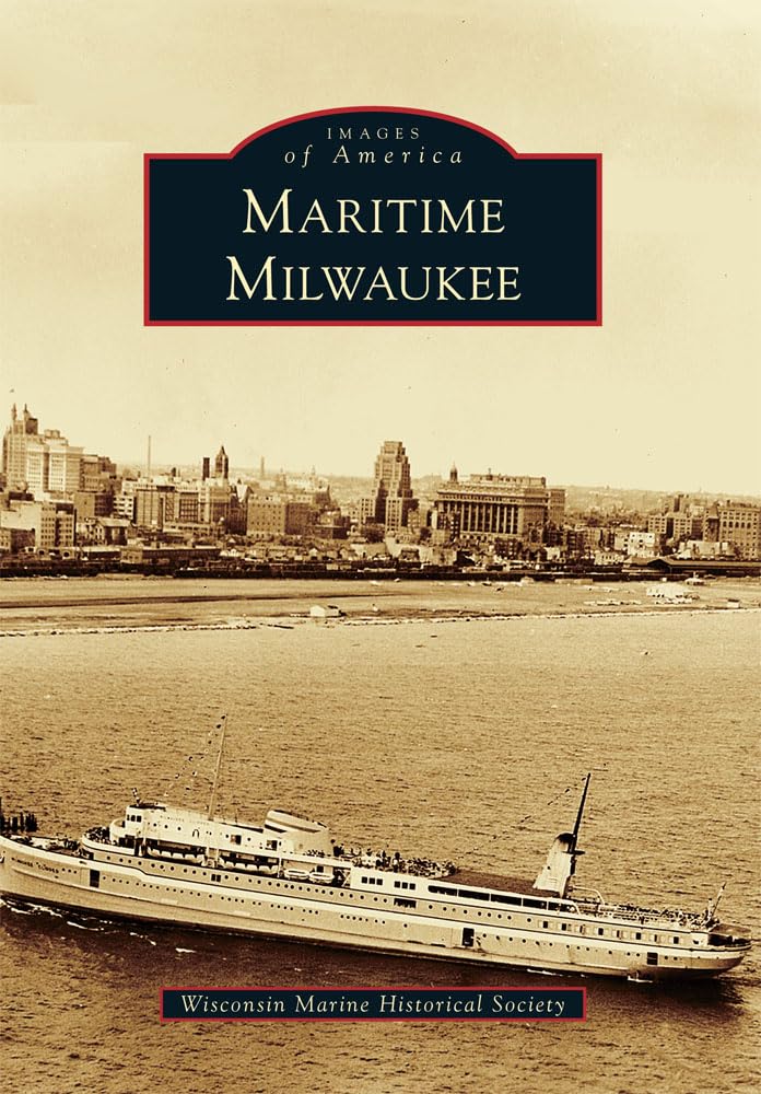 Maritime Milwaukee (Images Of America),New