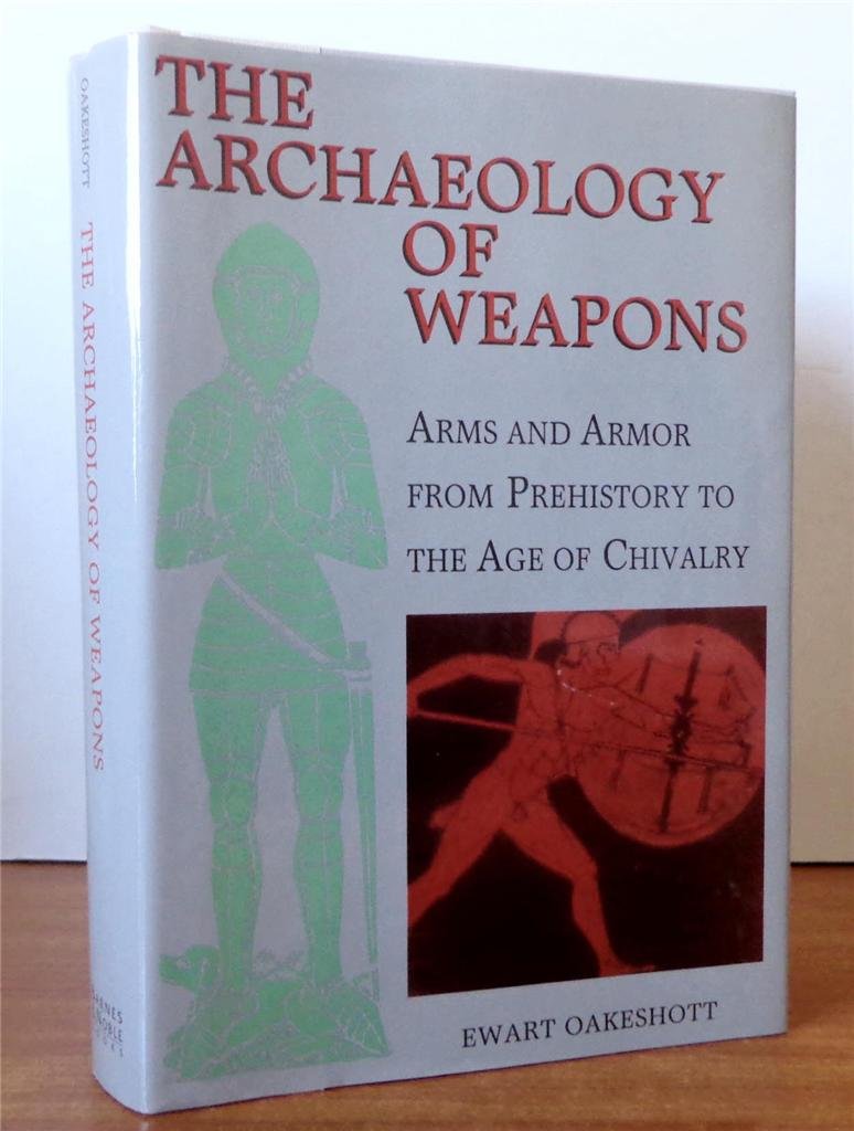 Archaeology of Weapons Arms and Armor From,Used