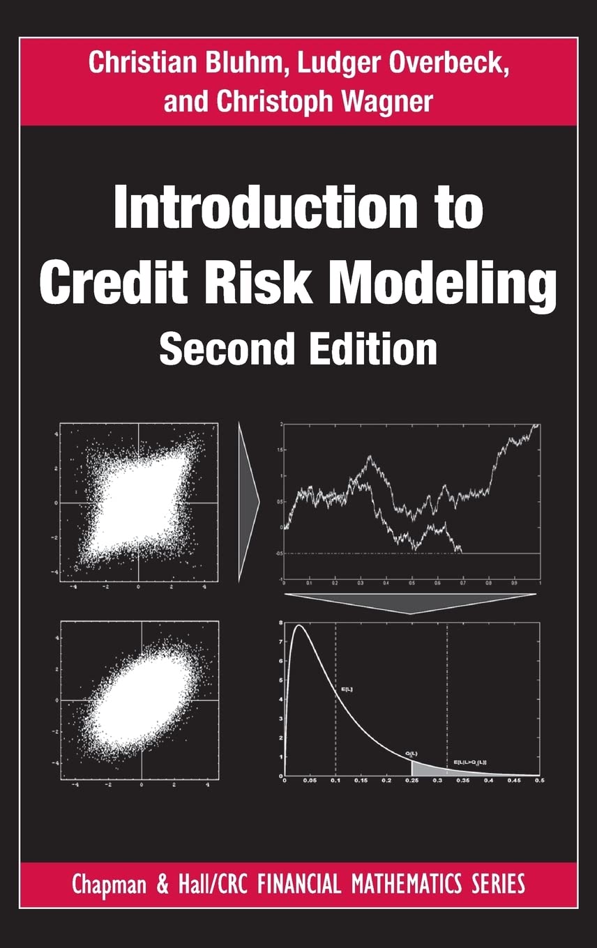 Introduction To Credit Risk Modeling (Chapman And Hall/Crc Financial Mathematics Series)