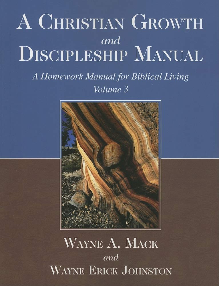 A Christian Growth and Discipleship Manual, Volume 3: A Homework Manual for Biblical Living,Used