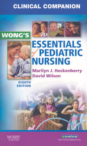 Clinical Companion for Wong's Essentials of Pediatric Nursing,Used