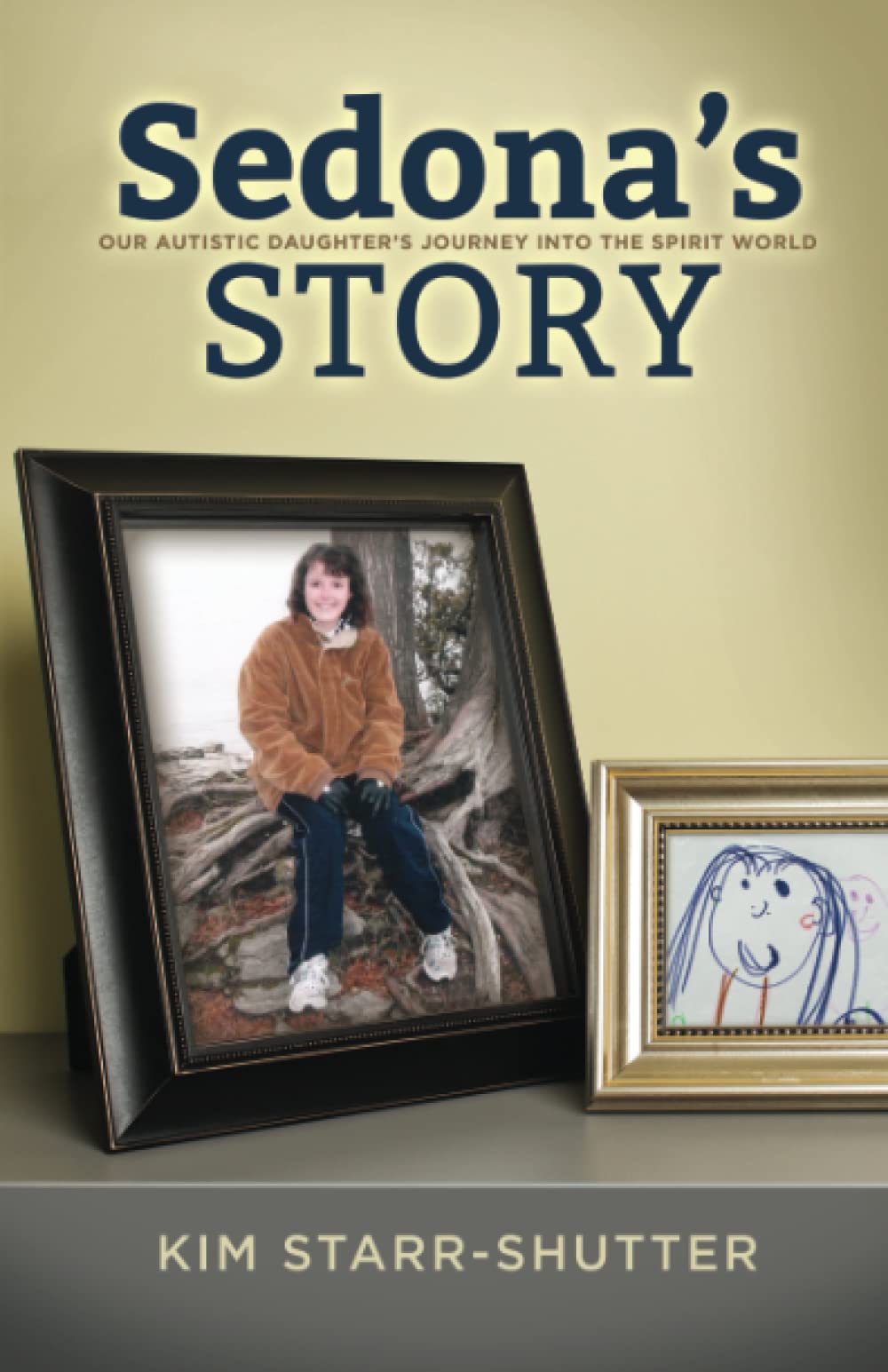 Sedona's Story: Our Autistic Daughter's Journey into the Spirit World,Used