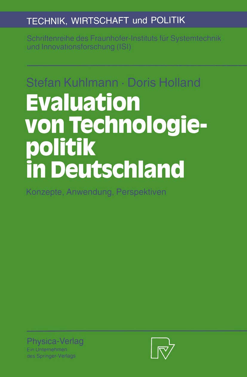 Evaluation von Technologiepolitik in Deutschland: Konzepte, Anwendung, Perspektiven (Technik, Wirtschaft und Politik, 12) (Germa,Used