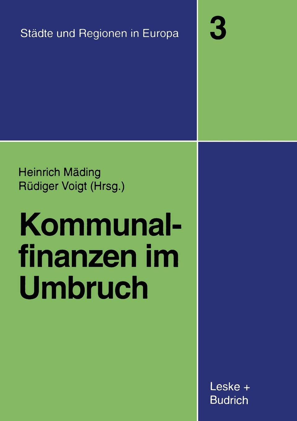 Kommunalfinanzen im Umbruch (Stdte & Regionen in Europa, 3) (German Edition),Used