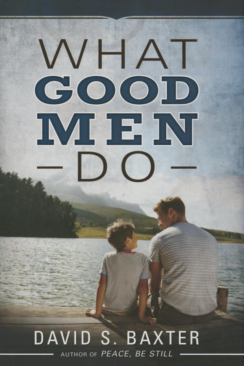What Good Men Do,New