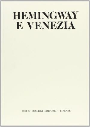 HEMINGWAY E VENEZIA (La linea veneta nella cultura contemporanea),Used
