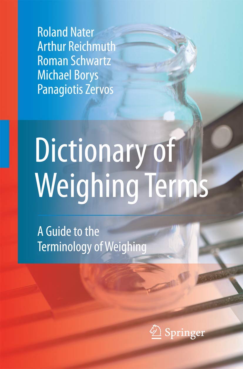 Dictionary of Weighing Terms: A Guide to the Terminology of Weighing,Used