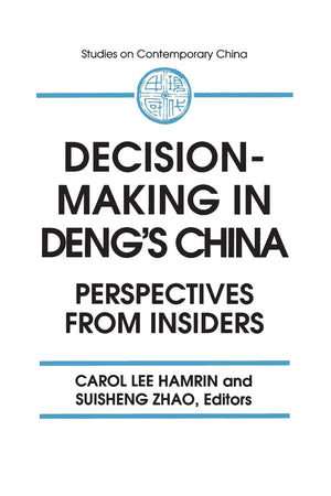 Decisionmaking in Deng's China: Perspectives from Insiders (Studies on Contemporary China (M.E. Sharpe Paperback)),Used