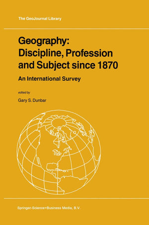 Geography: Discipline, Profession and Subject since 1870: An International Survey (GeoJournal Library, 62),Used
