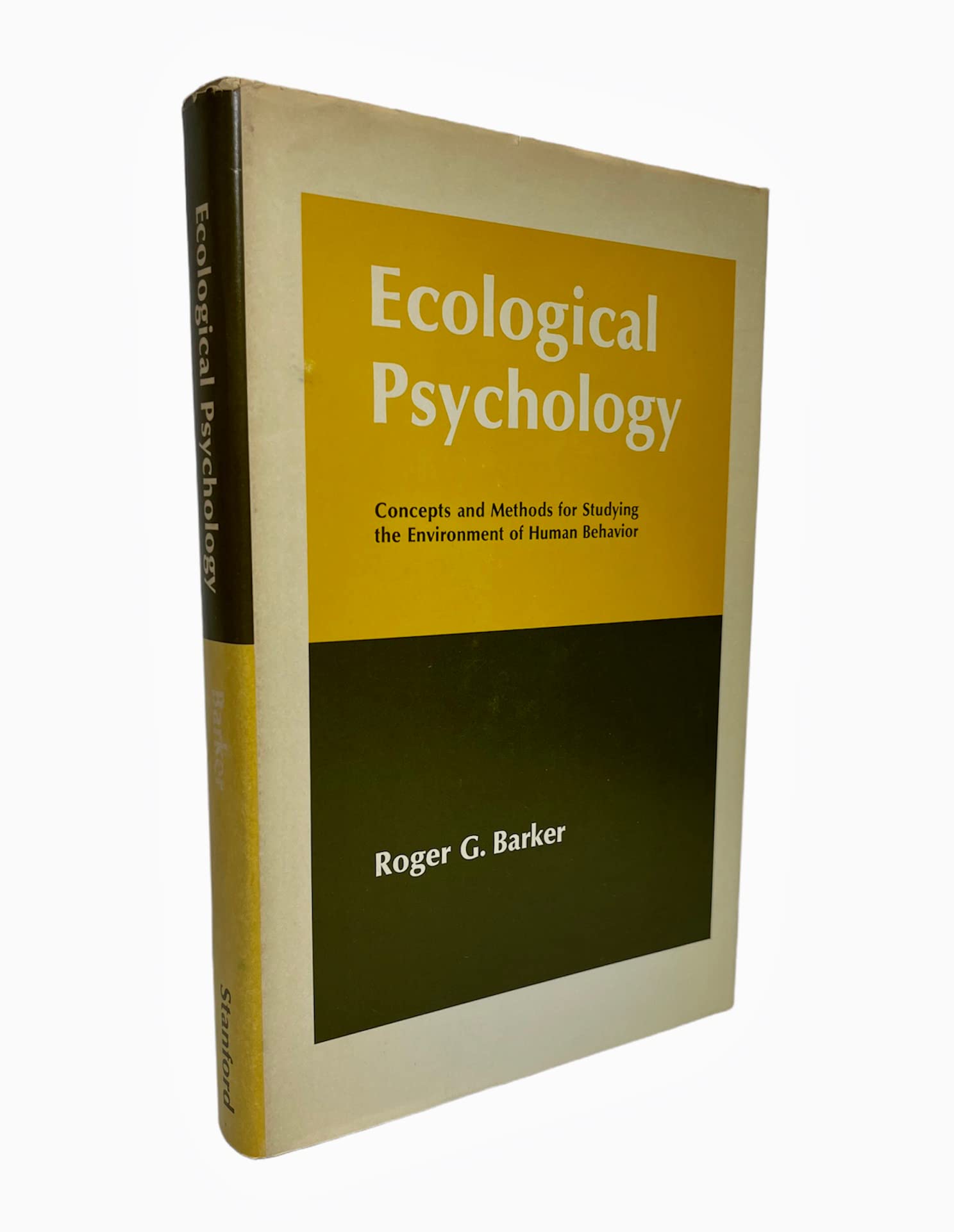 Ecological Psychology: Concepts And Methods For Studying The Environment Of Human Behavior,New