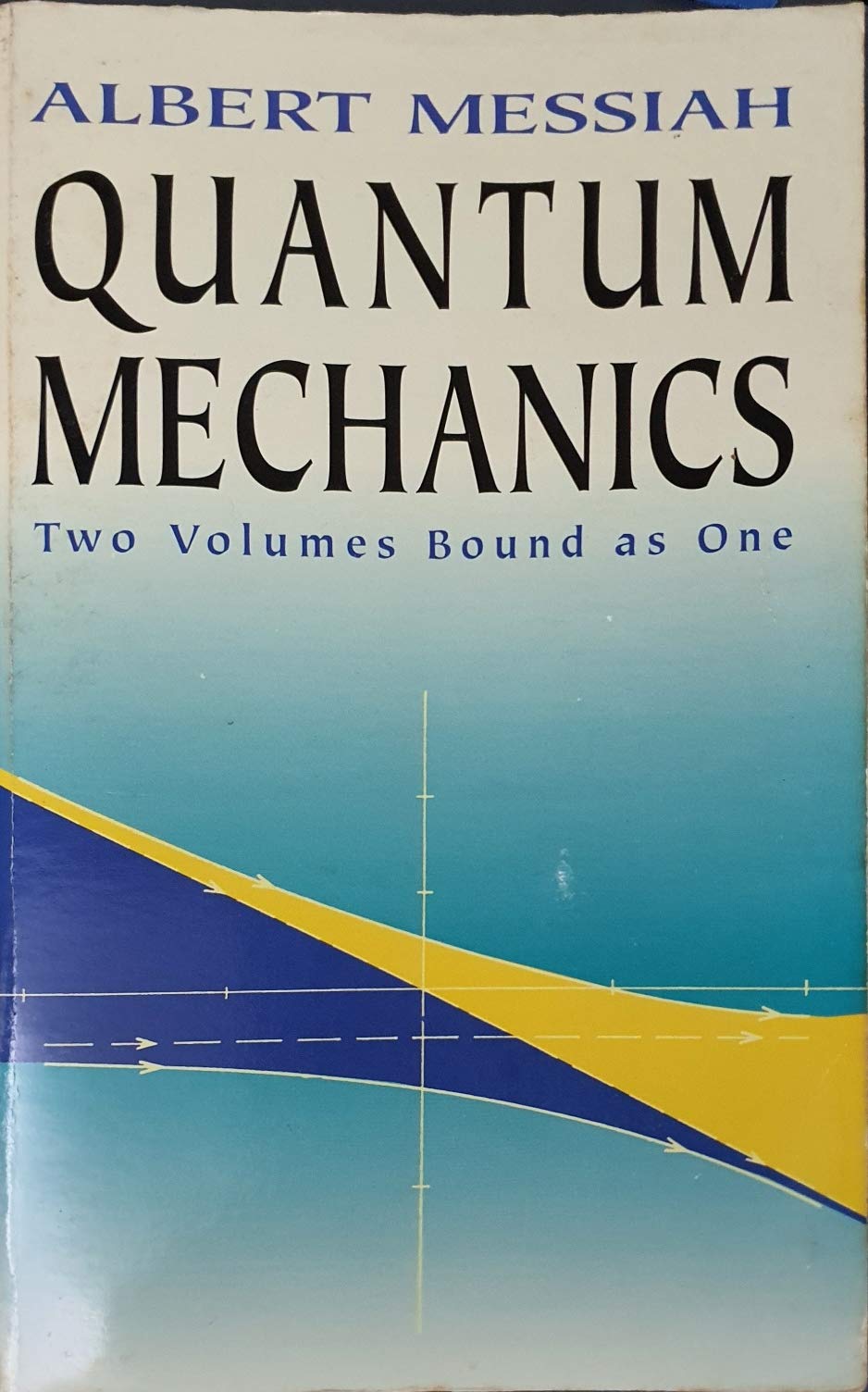 Quantum Mechanics: Two Volumes Bound As One,Used