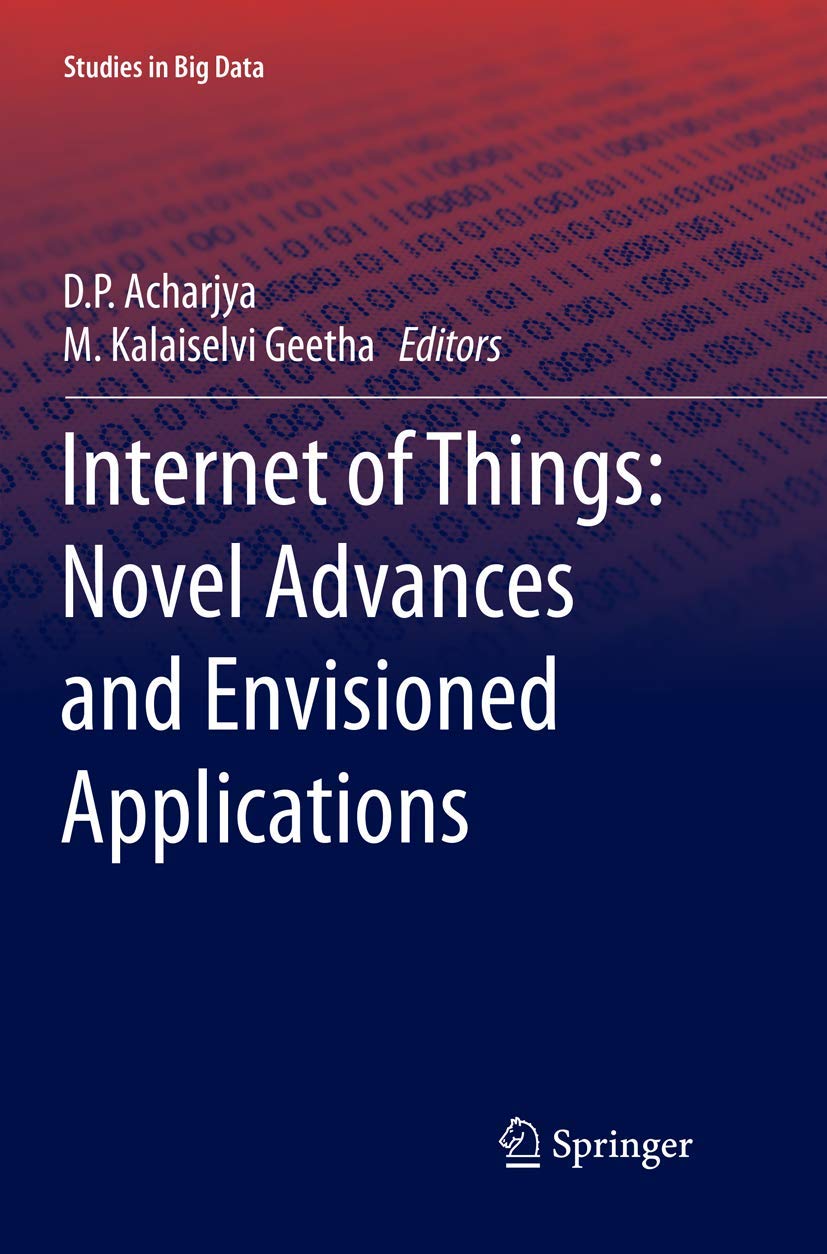 Internet of Things: Novel Advances and Envisioned Applications (Studies in Big Data, 25),Used